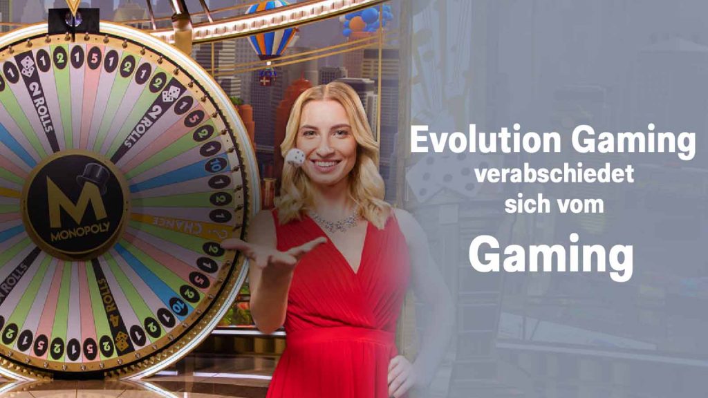 Evolution verabschiedet Gaming