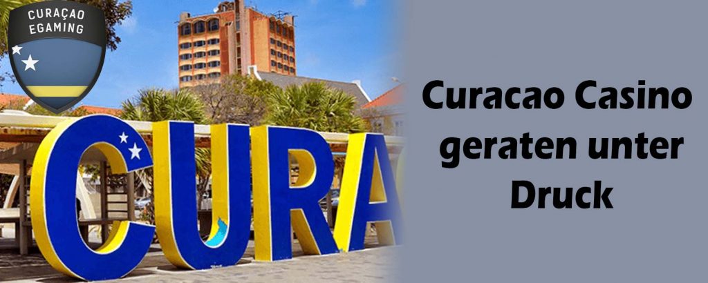 Curacao Casinos geraten unter Druck